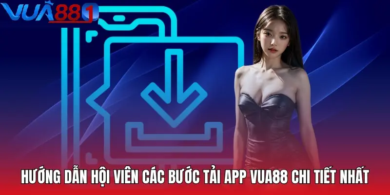 Tải App Vua88 chỉ với vài bước đơn giản