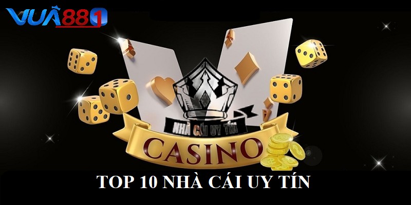Điểm danh top 10 nhà cái uy tín, chất lượng bậc nhất 2025